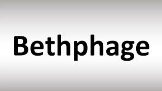 How to Pronounce Bethphage BIBLE [upl. by Oirelav]