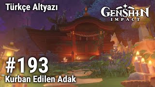 Genshin Impact 193 Kurban Edilen Adak Türkçe Altyazı Yorumsuz [upl. by Eirellav]