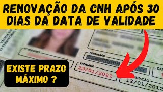 RENOVAÇÃO DA CNH APÓS TRINTA DIAS DA DATA DE VALIDADE Existe prazo máximo [upl. by Anilet]