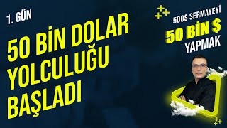 500 Doların 50000 Dolara Yolculuğu Başladı 1 Gün  1 Bölüm [upl. by Euqininod547]