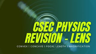 CSEC Physics Revision Waves and Optics  Lenses Focal Length Magnification  Junior Roberts [upl. by Luttrell]