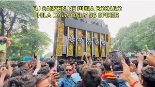 dj sarzen ne pura Bokaro hila dala mind crack bass 😱 trending trandingvideo trendingviralvideo [upl. by Yleen]