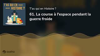 61 La course à lespace pendant la guerre froide [upl. by Everson]