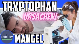 TryptophanMangel Ursachen im StoffwechselDepressionen Angst SchlafstörungSerotonin Melatonin [upl. by Eerac]