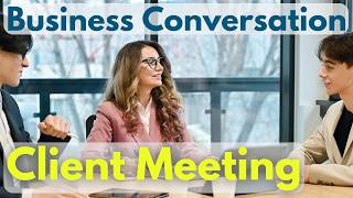 Client Meeting in English quot10 Business Scene Conversationsquot  Business English Learning [upl. by Bethanne]