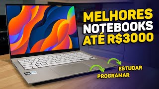 5 MELHORES NOTEBOOKS até R3000 para PROGRAMAR ESTUDAR e JOGAR [upl. by Nylirek854]