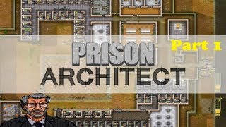 Prison Architect How To Build A Good Prison Part 1 Timelapse [upl. by Evey778]