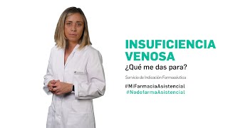 Insuficiencia Venosa ¿Qué me das para  Mi Farmacia Asistencial [upl. by Martinson]