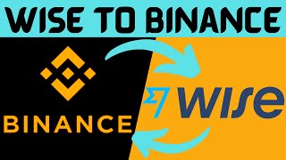 Wise P2P Binance  DO THIS to Deposit amp Withdraw Money From Binance to Wise [upl. by Aivyls140]