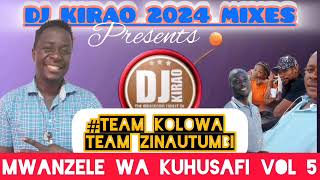 DJ KIRAO 2024 MWANZELE WA KUHU SAFI VOL5 [upl. by Anaya]