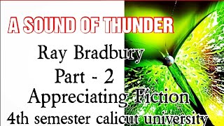 A sound of Thunder By Ray Bradbury summary In Malayalam Part 2 Appreciating Fiction 4th semester [upl. by Kirt]