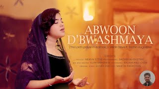 ABWOON DBWASHMAYA The Lords Prayer in Aramaic  Merlin Steve ft Sachin Augustine [upl. by Adeline]