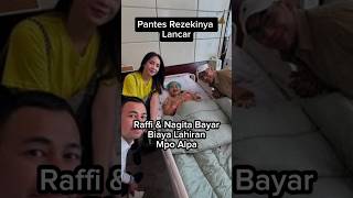 Raffi Bayarin Biaya Persalinan Mpo Alpa raffiahmad nagitaslavina [upl. by Toogood]