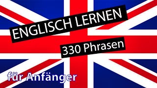 Englisch lernen für Anfänger  330 englische Wörter und Phrasen  DeutschEnglisch Vokabeln A1 [upl. by Ioved]