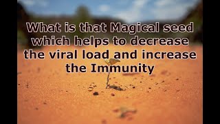 What is that Magical seed which helps to decrease the viral load and increase the Immunity Dr Khadar [upl. by Dirgni]