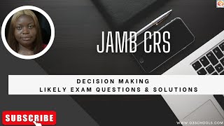 JAMB CRS 2024 EP 25  Decision Making  Likely Exam Questions and Solutions [upl. by Croix]