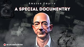 Amazon Empire The Rise and Reign of Jeff Bezos full documentary  Business Case Study SEG [upl. by Oigimer]