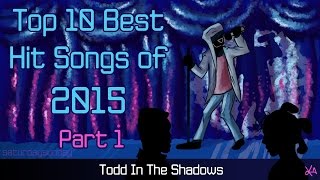 The Top Ten Best Hit Songs of 2015 Pt 1 [upl. by Skvorak]