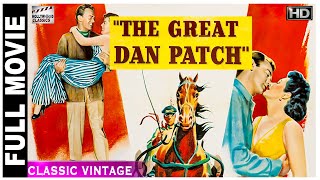 The Great Dan Patch  1949 l Hollywood Classic Movie l Dennis OKeefe Gail Russell Ruth Warrick [upl. by Corilla]