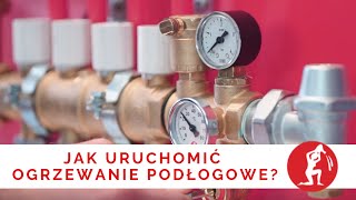 Jak uruchomić ogrzewanie podłogowe [upl. by Glanti728]