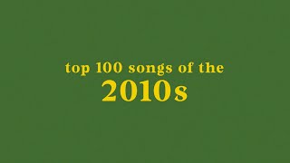 top 100 songs of the 2010s [upl. by Todd]