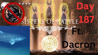 Daily Radiant Sisters of Battle until I reach 2000 Subs Day 187 Ft Dacron [upl. by Aniweta]