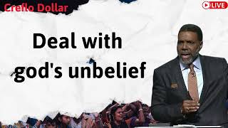 Deal with gods unbelief  Sermon Creflo Dollar [upl. by Airotciv]