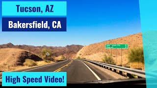 Tucson AZ to Bakersfield CA  High Speed Driving Video Time Lapse [upl. by Ydniahs]