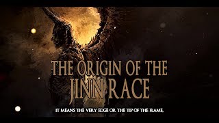 The Origin Of The Jinn Race [upl. by Matrona]