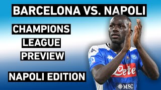 FC Barcelona vs SSC Napoli  Champions League Preview  Napoli Edition [upl. by Sparkie]