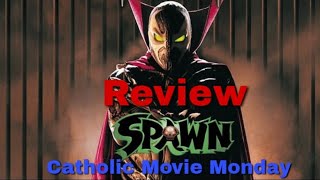 Spawn Review Catholic Movie Monday [upl. by Ferri]