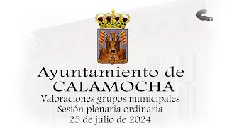 Valoraciones de los grupos políticos de la Sesión Plenaria Ordinaria del Ayto Calamocha 25072024 [upl. by Esiuolyram]