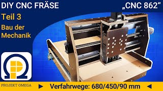 Teil 3  DIY CNC Fräse quot862quot  Bau der Mechanik 2 [upl. by Eyahsal]