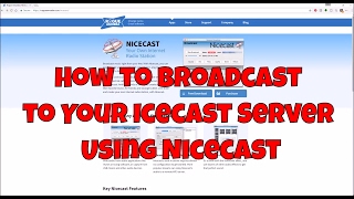 How to Broadcast to your IceCast Server Using Nicecast [upl. by Anole]