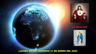 LAUDES DEL DIA DE HOY DOMINGO 21 DE ENERO DEL 2024 [upl. by Crudden334]