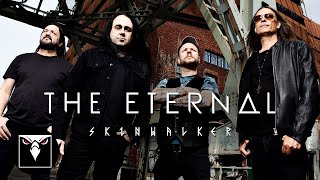 THE ETERNAL  Skinwalker Official Lyric Video [upl. by Norris115]