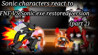 Sonic characters react to FNF VS Sonicexe restored versionpart 2 [upl. by Janeen]