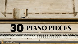 30 Most Famous Classical Piano Pieces [upl. by Carlie723]