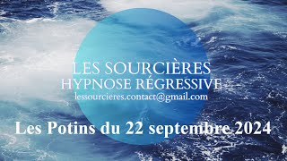 Hypnose Régressive  290 Les potins du 22 septembre 2024 [upl. by Elsbeth620]