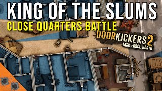 Close Quarters Battle in the Slums  Door Kickers 2 Task Force North [upl. by Epuladaug]