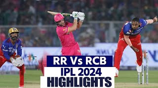 RR Vs RCB IPL 2024 Highlights Rajasthan Vs Bengaluru Highlights  RR Vs RCB Full Match Highlights [upl. by Harve]