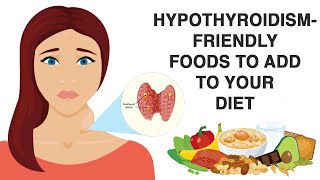 HypothyroidismFriendly Foods to Add to Your Diet [upl. by Anitnelav]