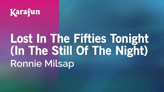 Lost in the Fifties Tonight In the Still of the Night  Ronnie Milsap  Karaoke Version  KaraFun [upl. by Gersham]