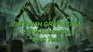 Ishkanah Grafwidow EDHCommander Deck Tech [upl. by Hakaber]