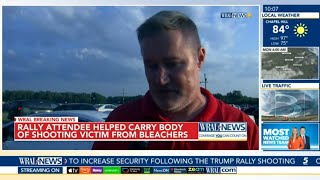 Trump Rally Attendee Speaks Helped carry the body of shooting victim [upl. by Neelon]