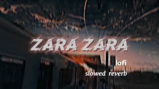 Zara zara bahekta hai jalraj slowed  reverb  lyrics [upl. by Ahnavas374]