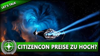 CITIZENCON 2023 TICKET PREISE UNVERSCHÄMT 🎧 STAR CITIZEN  Lets Talk DeutschGerman [upl. by Hartmunn]