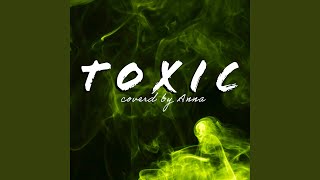 Toxic [upl. by Saerdna850]