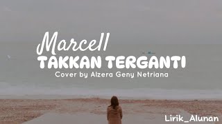 Marcell  Takkan Terganti Lirik [upl. by French541]