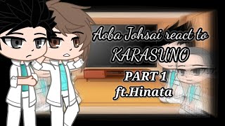 Aoba Johsai react to KARASUNO  PART 1 Ft Hinata  Enjoy watching ❤️ [upl. by Muirhead]